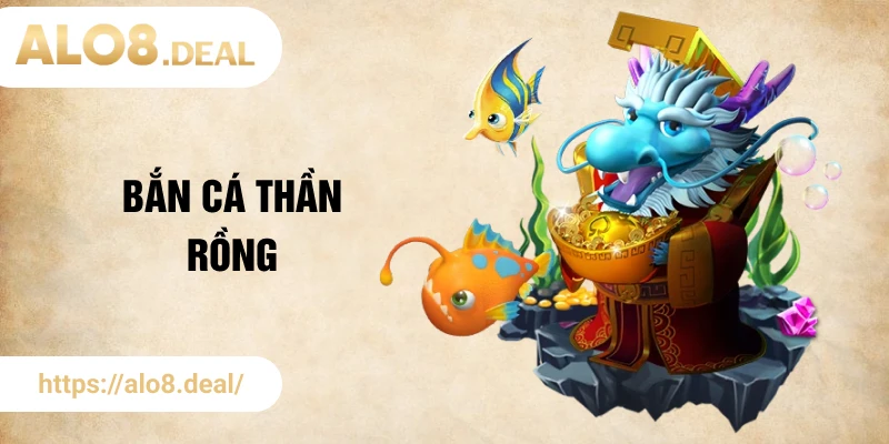 bắn cá thần rồng