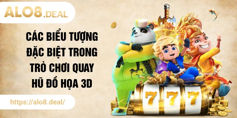 Các biểu tượng đặc biệt trong trò chơi quay hũ đồ họa 3D