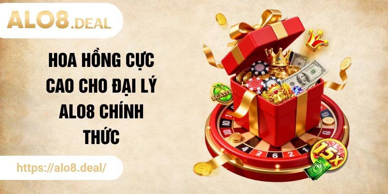 Chiết khấu hoa hồng cực cao cho đại lý ALO8 chính thức