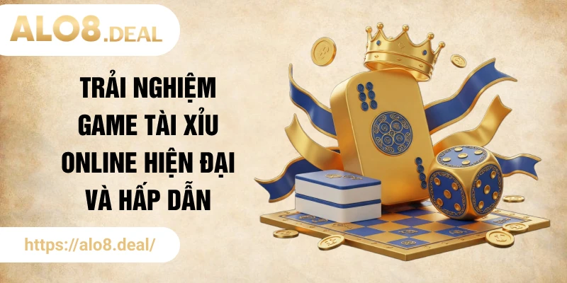 Trải nghiệm game tài xỉu online hiện đại và hấp dẫn