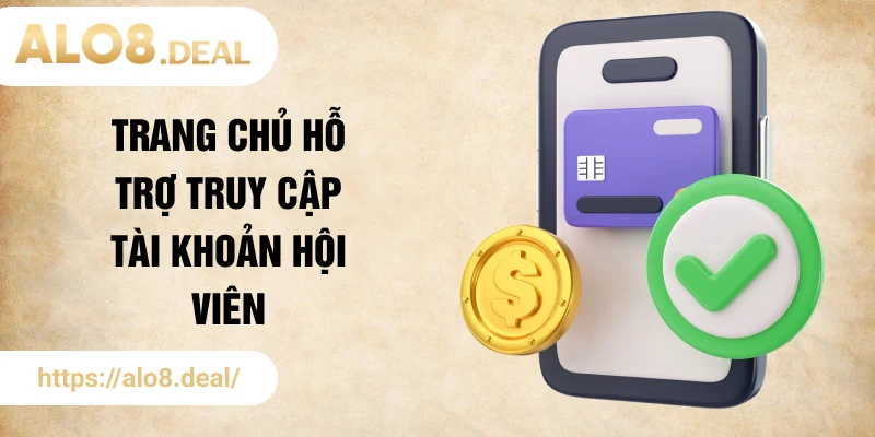 Trang chủ hỗ trợ truy cập tài khoản hội viên trên di động