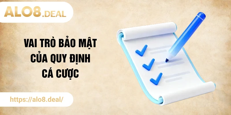 Vai trò bảo mật của quy định cá cược